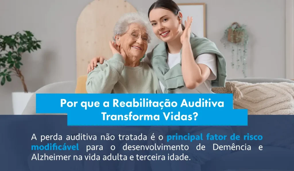 Por que a Reabilitação Auditiva Transforma Vidas?